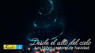 Desde El Alto Cielo  Los Niños Cantores de Navidad / Villancicos
