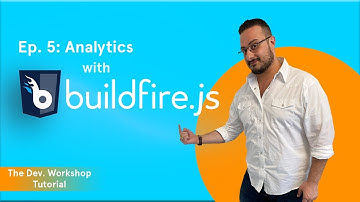 Tutorial: Episode. 5 BuildFire Analytics