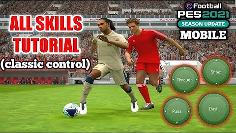 Tutorial Skill Classic Control Pes 2021 Mobile
