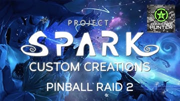 Custom Creations: Project Spark - Pinball Raid 2