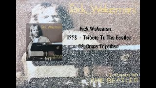 Watch Rick Wakeman Come Together video