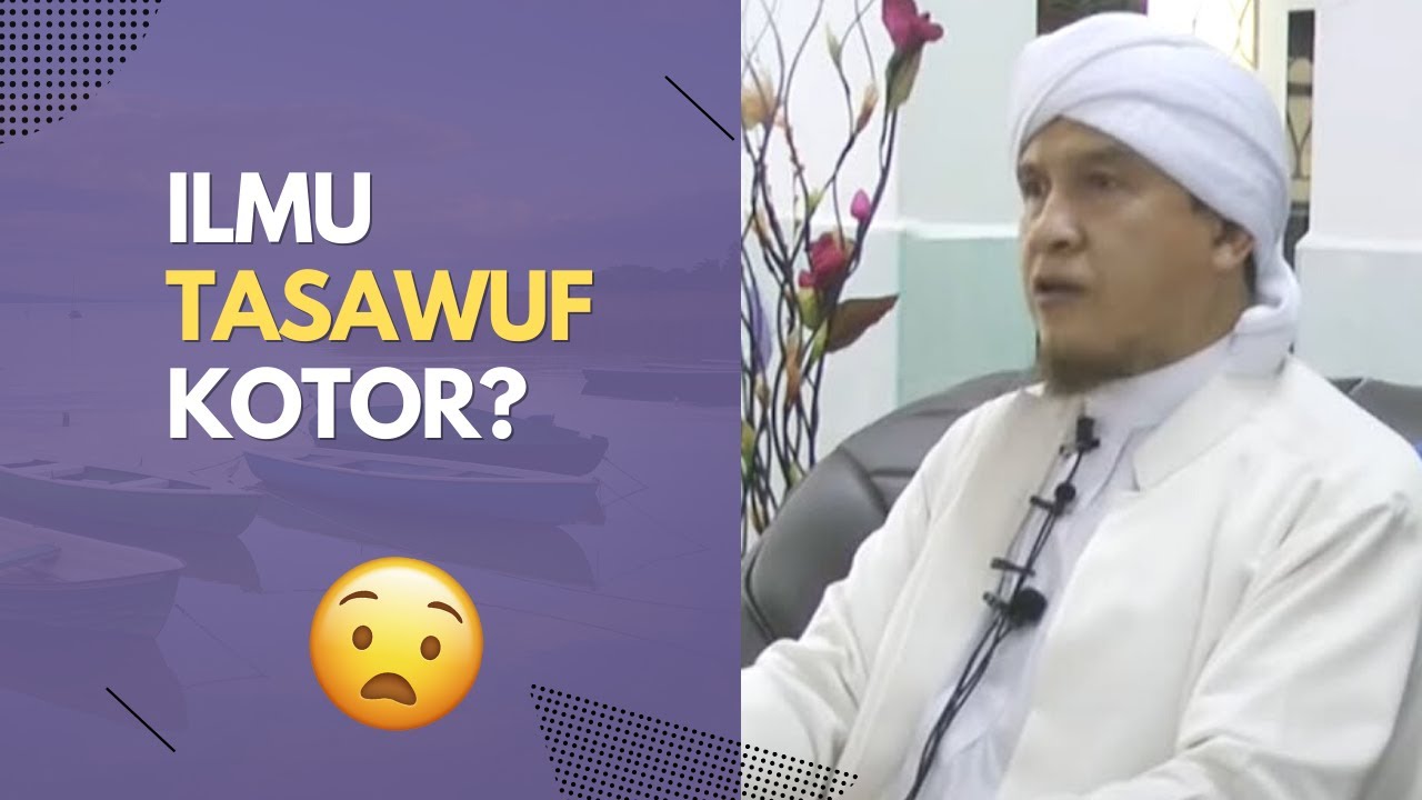Ilmu Tasawuf Kotor ? | Syeikh Nuruddin Marbu Al-Banjari