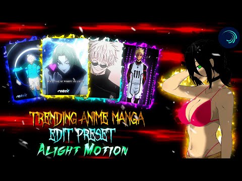 Trending Anime Manga Edits Presets | Alight Motion Manga Presets