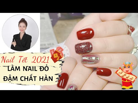 Video Nail Tết 2021 - Làm nail đỏ đậm chất Hàn - youtube