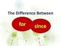 الفرق بين ( for & since ) بإختصار شديد |  The difference between since & for