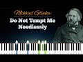 Miniature de la vidéo de la chanson Do Not Tempt Me Needlessly