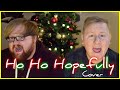 The Maine - HO HO HOPEFULLY (Justin &amp; Kramer Welker Cover)