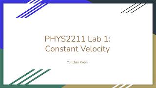 PHYS2211 Lab 1: Constant Velocity