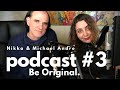 podcast #3 BE AUTHENTIC, ORIGINAL, BE YOURSELF.