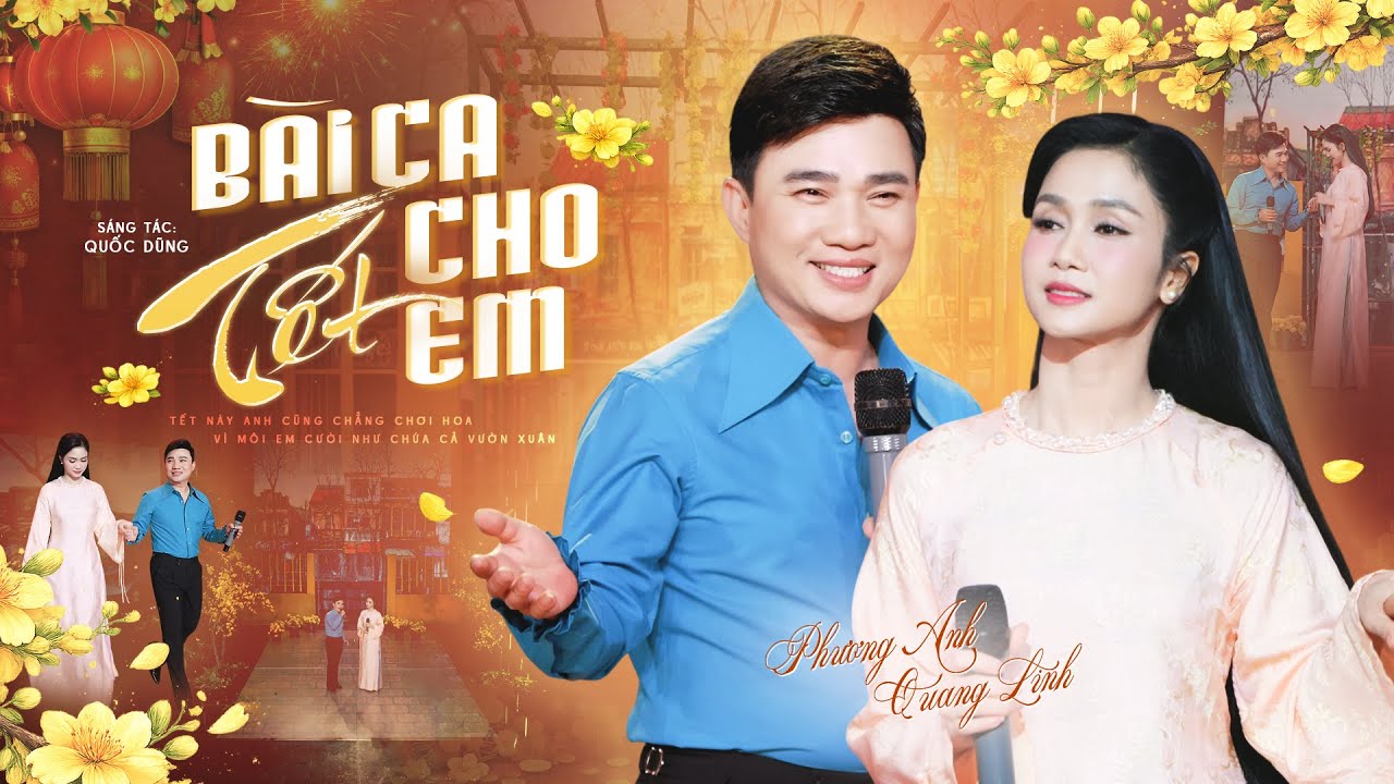 Bài Ca Tết Cho Em - Phương Anh & Quang Linh | Mừng Xuân Bính Ngọ 2026