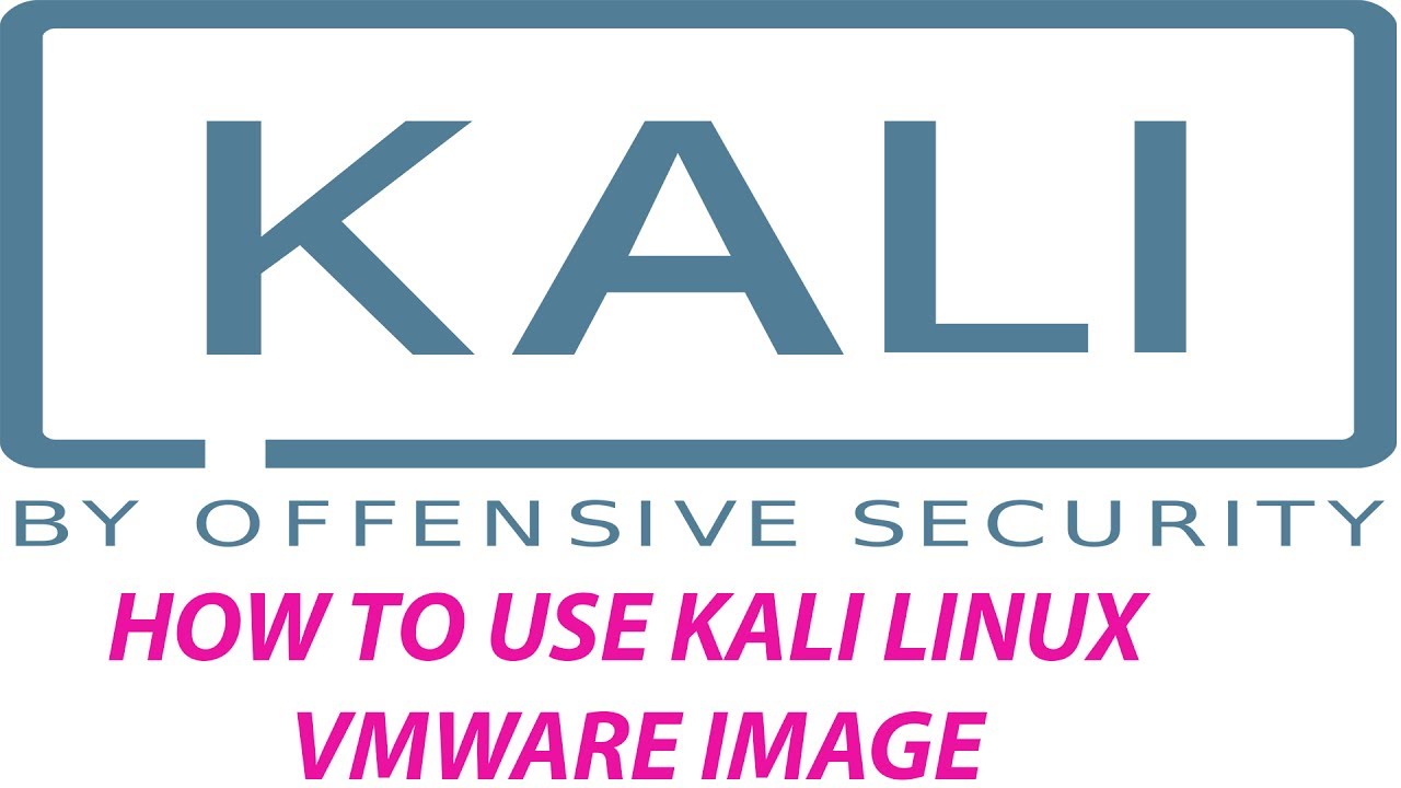 kali linux vm image kali linux vm image
