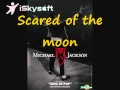 Michael Jackson Scared of the Moon With Lyrics