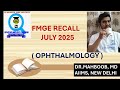 FMGE RECALL JULY 2025 - DR MAHBOOB, AIIMS, NEW DELHI.......IMP. FOR NEET PG