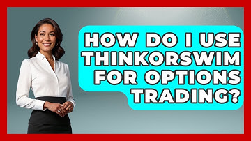 How Do I Use Thinkorswim For Options Trading? - Stock and Options Playbook