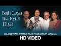 Bujh Gaya Tha Kyun Diya | Shaan & Shreya | Gulzar In Conversation With Tagore | HD Music Video