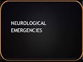 Boswell CEN Review Video - Neurological Emergencies