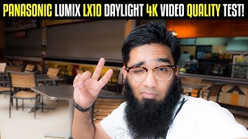 Panasonic Lumix LX10 Daylight 4K Video Quality Test!