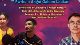 Video thumbnail of "Fwrbu-a Angni Gaham Laokar, Bodo Gospel Song Singer, Gilbert ft, Nandita"