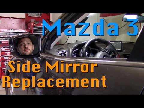 Mazda 3 side mirror replacement (2014-2016)