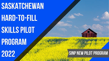 SINP International Skilled Worker Hard-to-Fill Skills Pilot 2022 | SINP New Pilot 2022