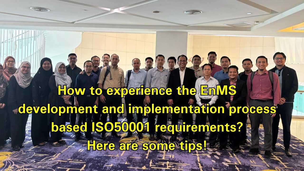 How to experience the EnMS development and implementation process based ISO50001 requirements? 