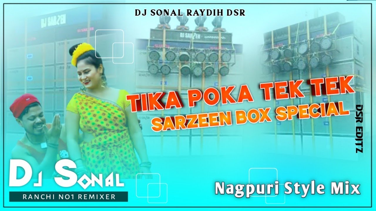 Tika Poka Tek Tek Kortha Dj Nagpuri Style Mix Dj Sonal Raydih DSR