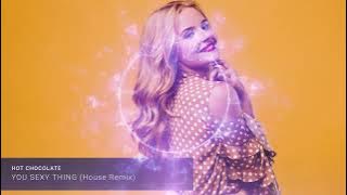 Hot Chocolate - You Sexy Thing (House Remix)