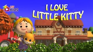 I Love Little Kitty with Lyrics | LIV Kids Nursery Rhymes and Songs | HD