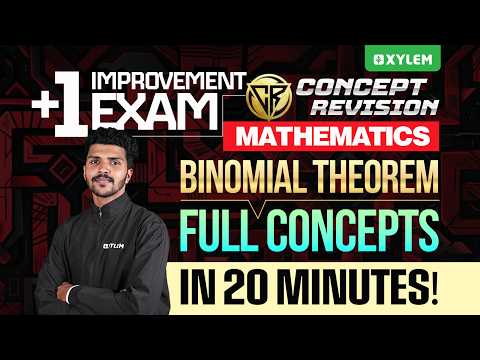 Plus One Maths Improvement | Binomial Theorem Full Concepts In 20 Minutes | Xylem Plus Two