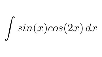 Integral of sin(x)cos(2x) (trig identities + substitution)