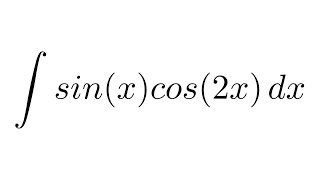 Integral of sin(x)cos(2x) - how to integrate it step by step!
##################################### ############## playlists
#################...