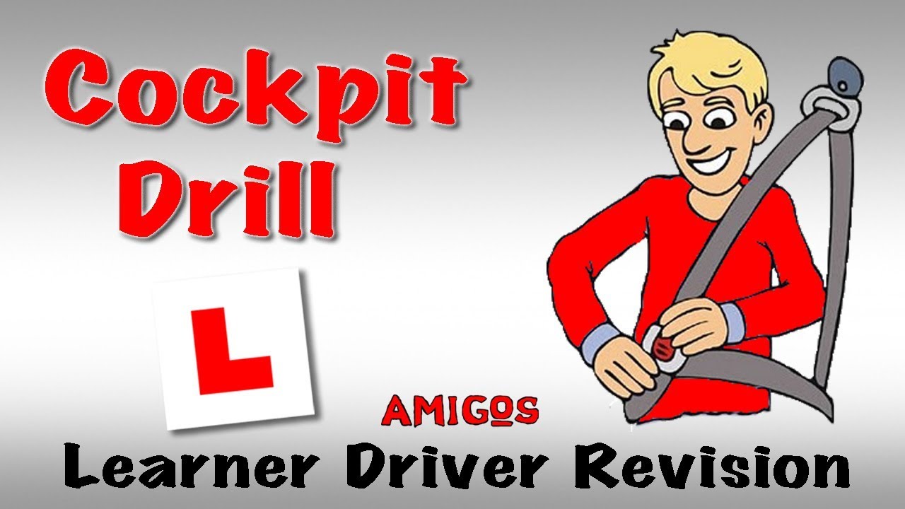 Cockpit Drill Learner Driver Revision YouTube
