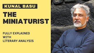 Kunal Basu - The Miniaturist Summary | Fully Explained With Literary Analysis