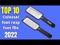 Top 10: Best Colossal foot rasp foot file and Callus remover 2022 | Best Foot care