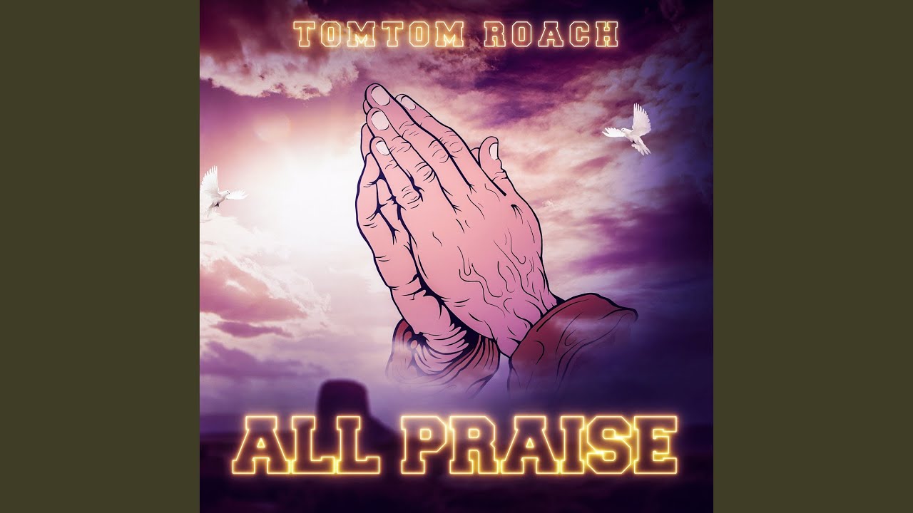 Watch All Praise on YouTube Watch All Praise on YouTube