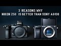 3 Reasons Why Nikon Z50 is Better Than Sony A6400