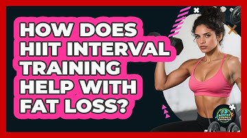 How Does HIIT Interval Training Help With Fat Loss? - High Energy Training Hub