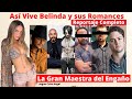 así vive Belinda con sus Polemicos Romances |se habla de un modus operandi |Antes que en netflix