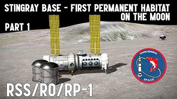 Lunar Base - preparing ground for Stingray base p.1 (RSS/RO/RP-1)