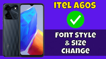 itel A60s Font Size And Style Settings || Change Font Size and Style || Font Style & Size Change