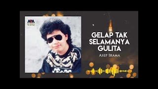 Asep Irama - Gelap Tak Selamanya Gulita [Official Audio]