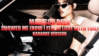 Showed Me (How I Fell In Love With You) - Madison Beer (Instrumental Karaoke) [KARAOK&J]