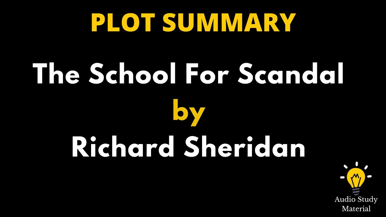 Plot Summary Of The School For Scandal By Richard Sheridan - The School ...