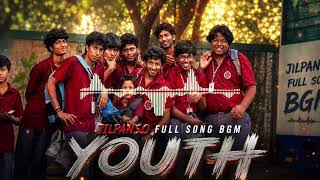 Youth tamil | jilpanso full song bgm extended | ken karunass | gv prakash kumar music 