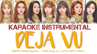 DREAMCATHER - DEJA VU [KARAOKE INSTRUMENTAL] WITH EASY LYRICS