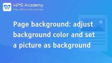 [WPS Academy] 1.2.4 Word: Page background: adjust background color and set a picture as background