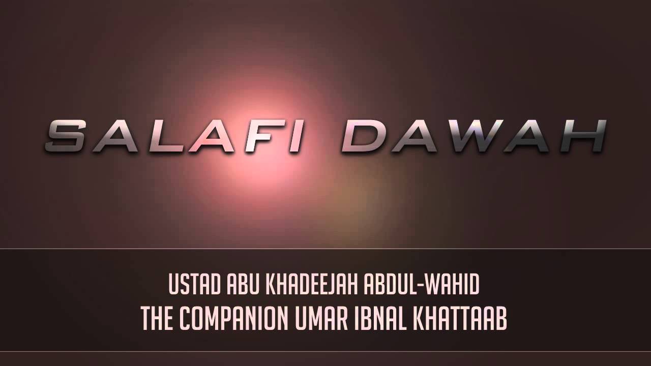 Biography: Umar Ibnal Khataab - Ustad Abu Khadeejah Abdul-Wahid