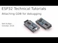 ESP32 Technical Tutorials: Attaching GDB for debugging
