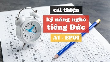 rèn luyện kỹ năng nghe Tiếng Đức A1 🇩🇪 EP01
