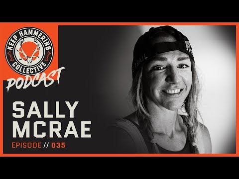 Sally McRae Keep Hammering Collective Episode 035